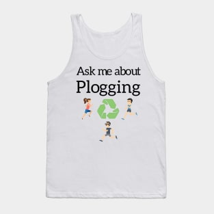 Ask me about Plogging Tank Top